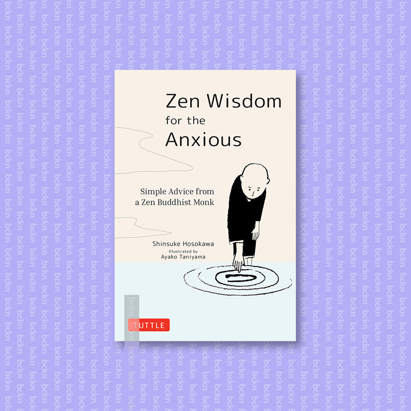 

Zen Wisdom for the Anxious - Shinsuke Hosokawa