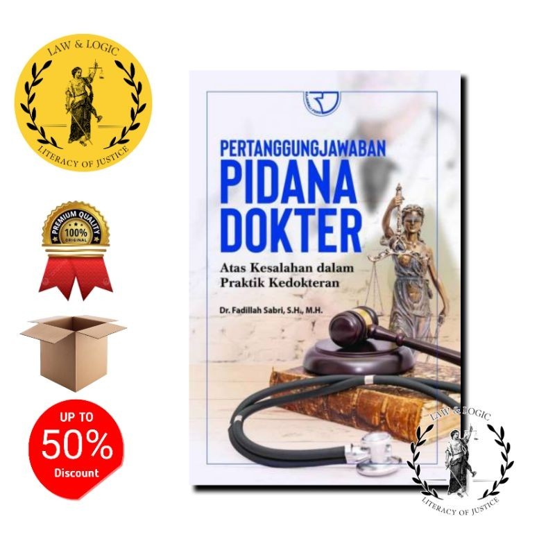 PERTANGGUNGJAWABAN PIDANA DOKTER Atas Kesalahan Dalam Praktik Kedokteran - Dr. Fadillah Sabri, S.H.,