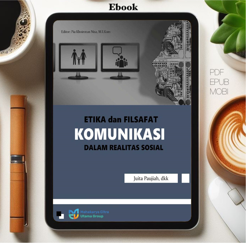 

[ID2604] Etika dan Filsafat Komunikasi dalam Realita Sosial (Juita Paujiah, dkk.)