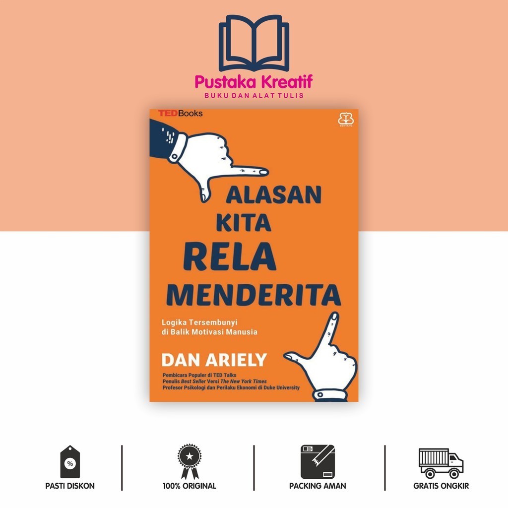 Alasan Kita Rela Menderita-Dan Ariely