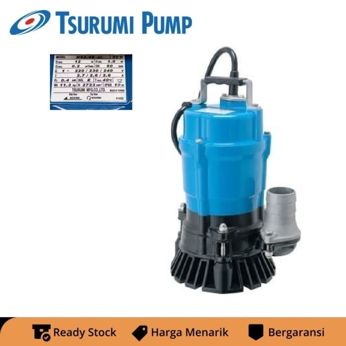 Produk Terbaru Tsurumi Water Pump Hs2.4S Pompa Celup Submersible Hs2 4S Hs2-4S Ori