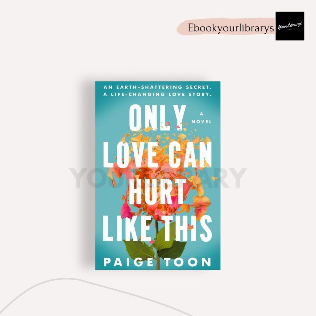 

Only Love Can Hurt Like This ; Paige Toon