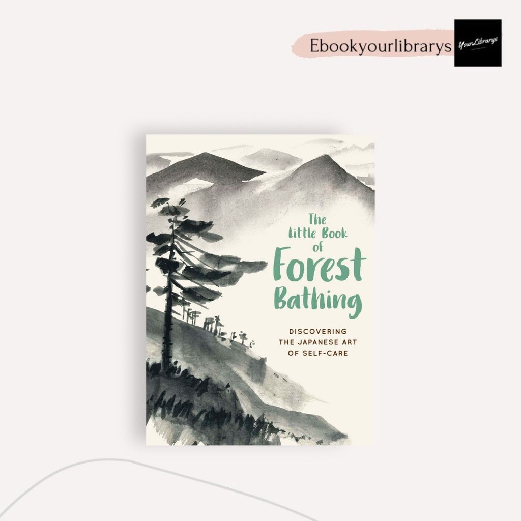 

The Little Book of Forest Bathing ; Japanese