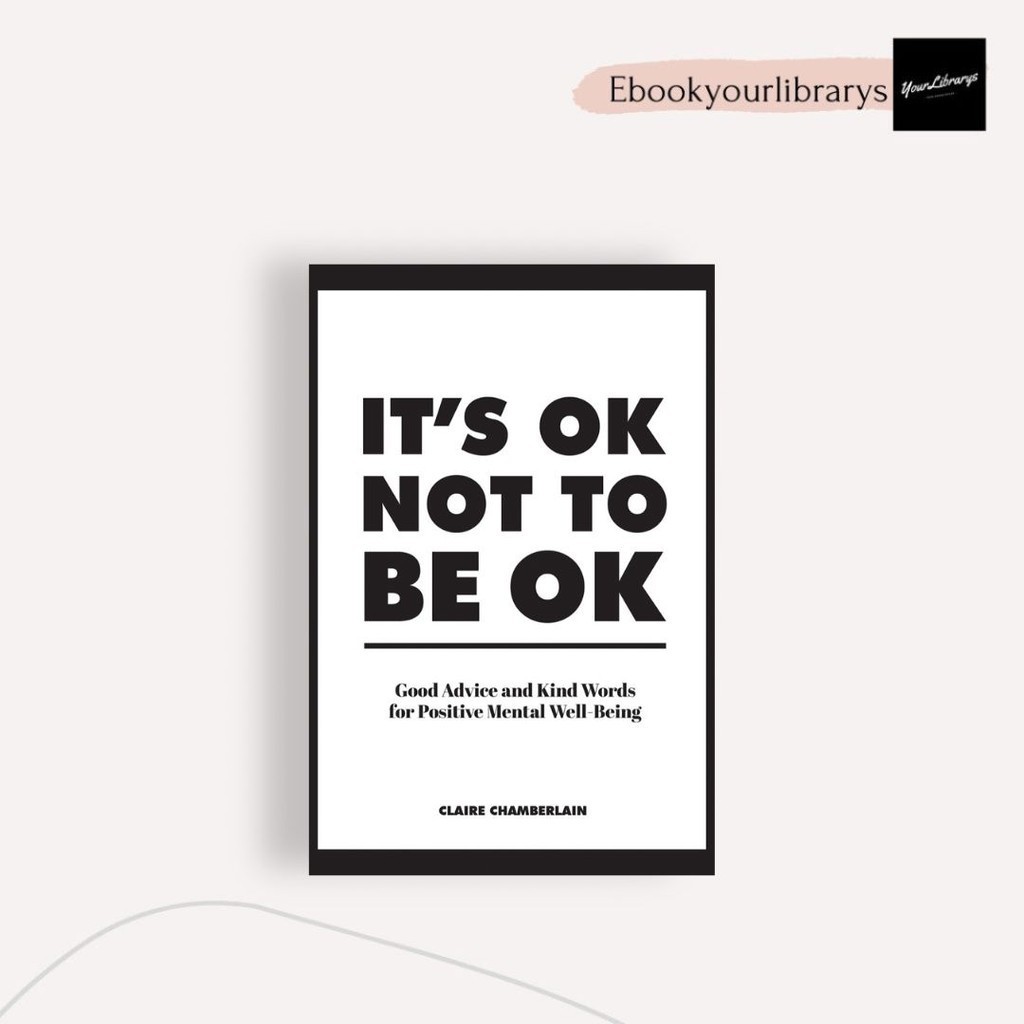 

It's Ok Not Be Ok ; Claire Chamberlain