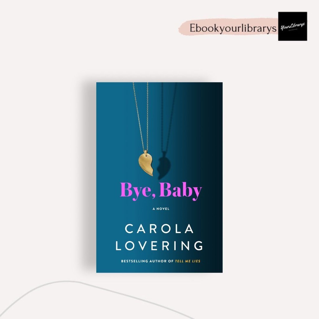 

Bye, Baby ; Carola Lovering