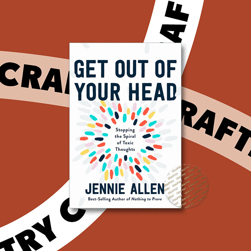 

Get Out of Your Head - Jennie Allen