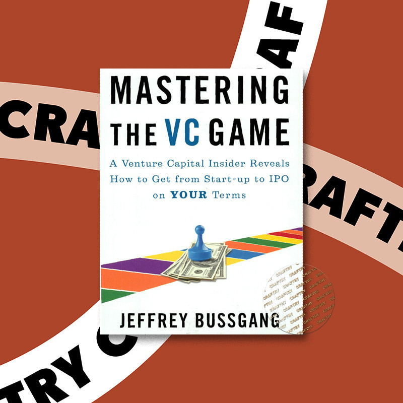

Mastering the VC Game A Venture Capital In - Jeffrey Bussgang