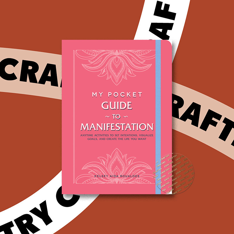 

My Pocket Guide to Manifestation - Kelsey Aida Roualdes