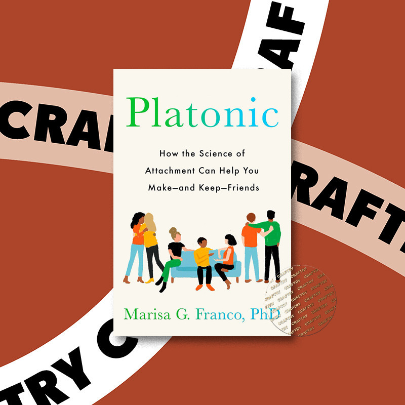

Platonic - How the Science of Attachment Ca - Marisa G. Franco, PhD