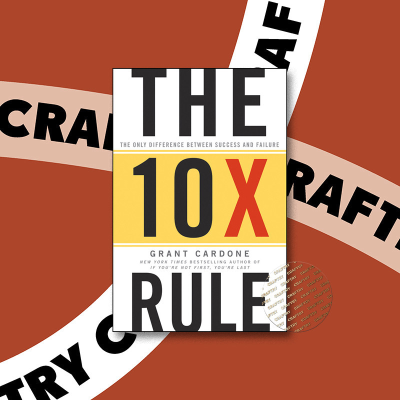 

The 10X Rule - Grant Cardone