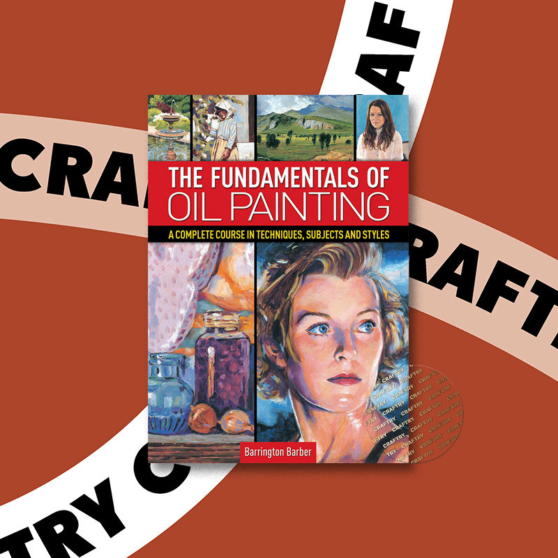 

The Fundamentals of Oil Painting - Barrington Barber