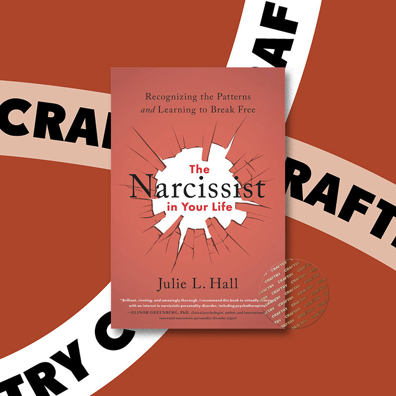 

The Narcissist in Your Life - Julie L. Hall