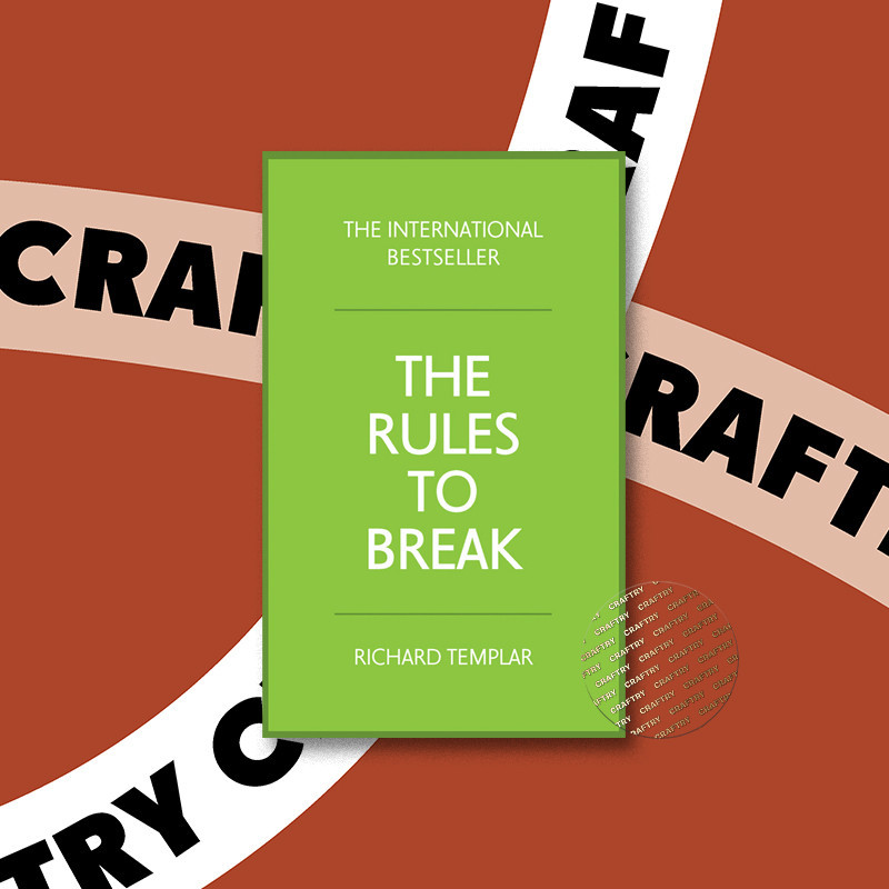 

The Rules to Break - Richard Templar