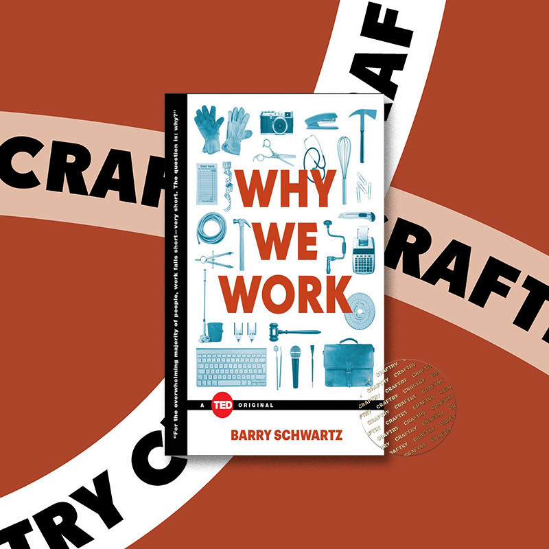 

Why We Work - Barry Schwartz