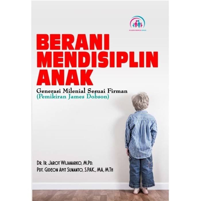 BUKU PARENTING KRISTEN - BERANI MENDISIPLIN ANAK