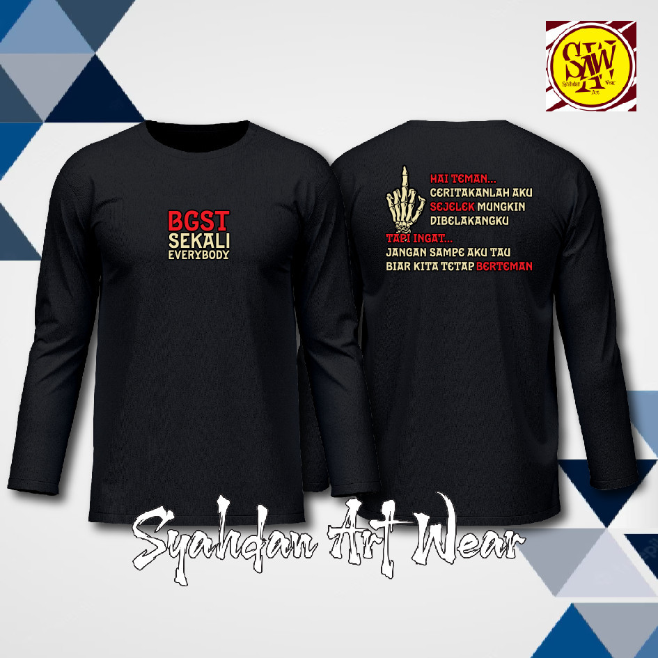 KAOS BGST SEKALI EVERYBODY HAI TEMAN CERITAKANLAH AKU SEJELEK MUNGKIN syahdan 30