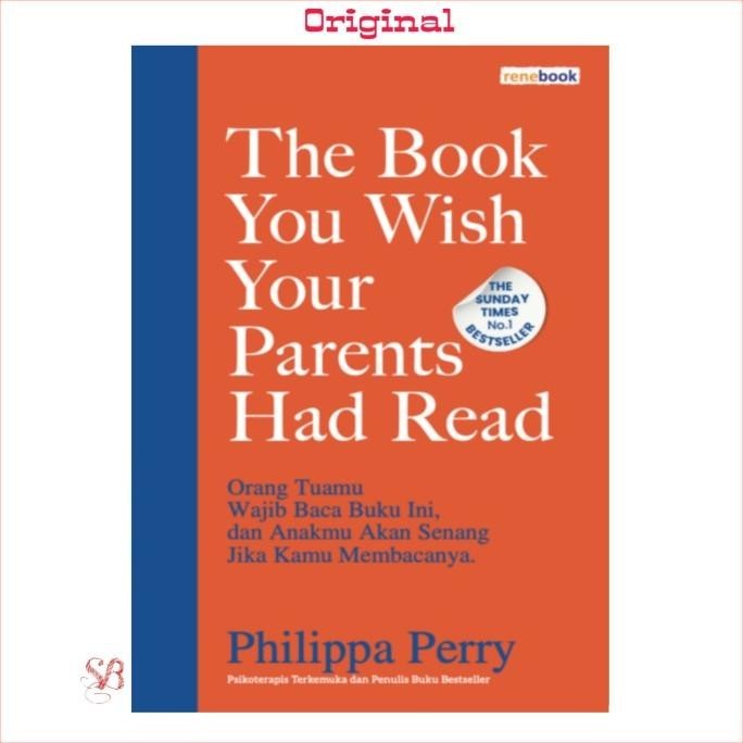 

Thosti Buku The Book You Wish Your Parents Had Read By Philippa Perry