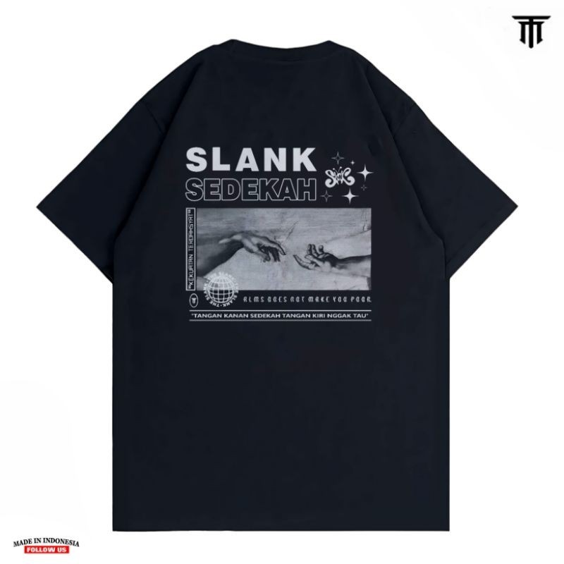 KAOS SLANK ORIGINAL - SLANK SEDEKAH - BAJU SLANK - KAOS SLANK DISTRO  - KAOS SLANK ORIGINAL POTLOT
