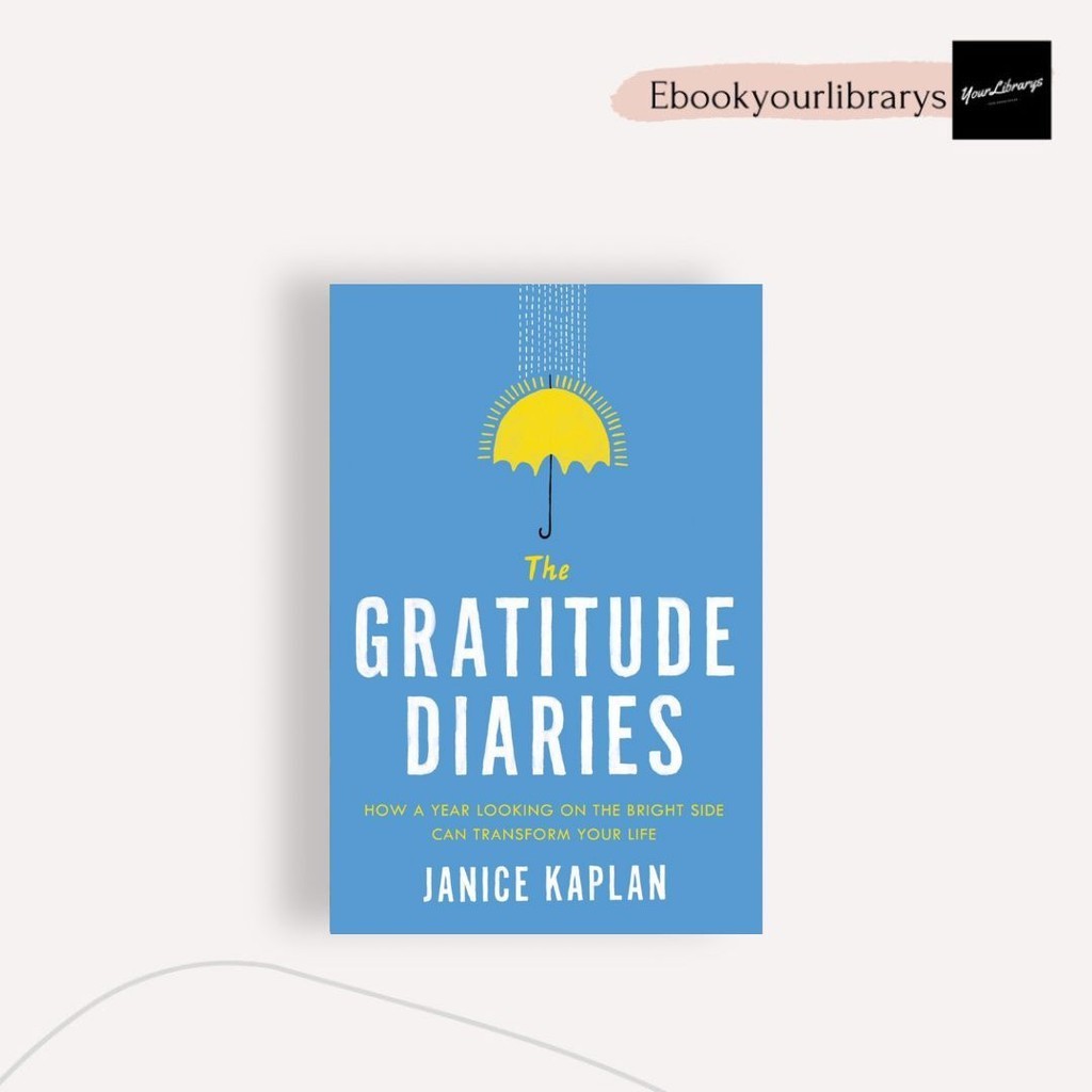 

The Gratitude Diaries ; Janice Kaplan