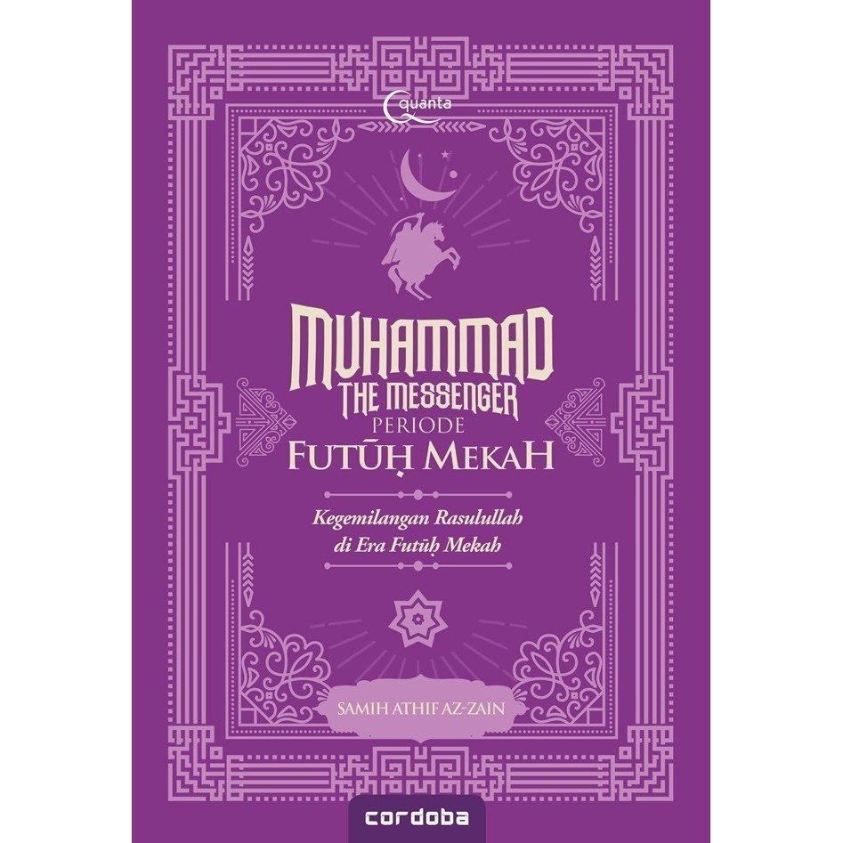 Muhammad The Messenger: Periode Futuh Mekah