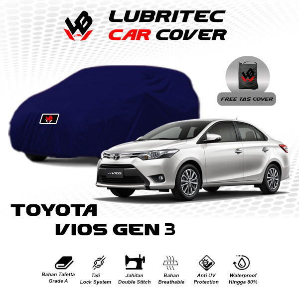 Body Cover Mobil Sedan Vios Gen 3 / Sarung Mobil Sedan Vios Limo / Selimut Mobil Toyota Vios All Typ