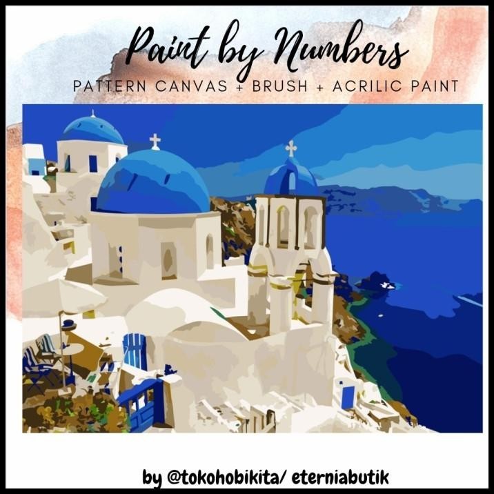 

GRATIS ONGKIR PAINTING BY NUMBER CANVAS 50 X 40 CM CAT AKRILIK - HOUSE OF SANTORINI