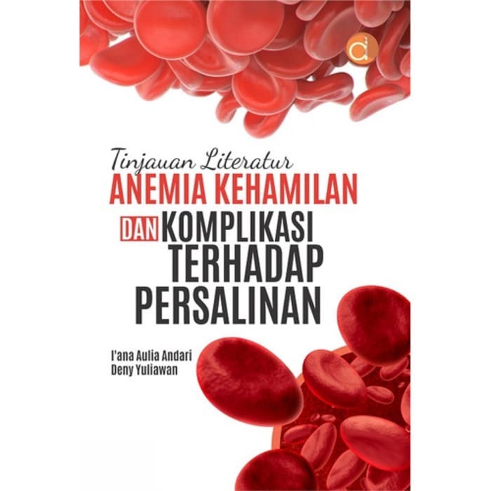 DP05993A - Buku Pink Tinjauan Literatur Anemia Kehamilan dan Komplikasi Persalinan 2023 Terbaru Auli