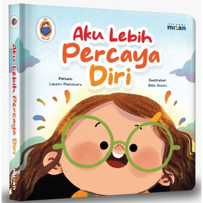 

Seri Self Love: Aku Lebih Percaya Diri (Boardbook)