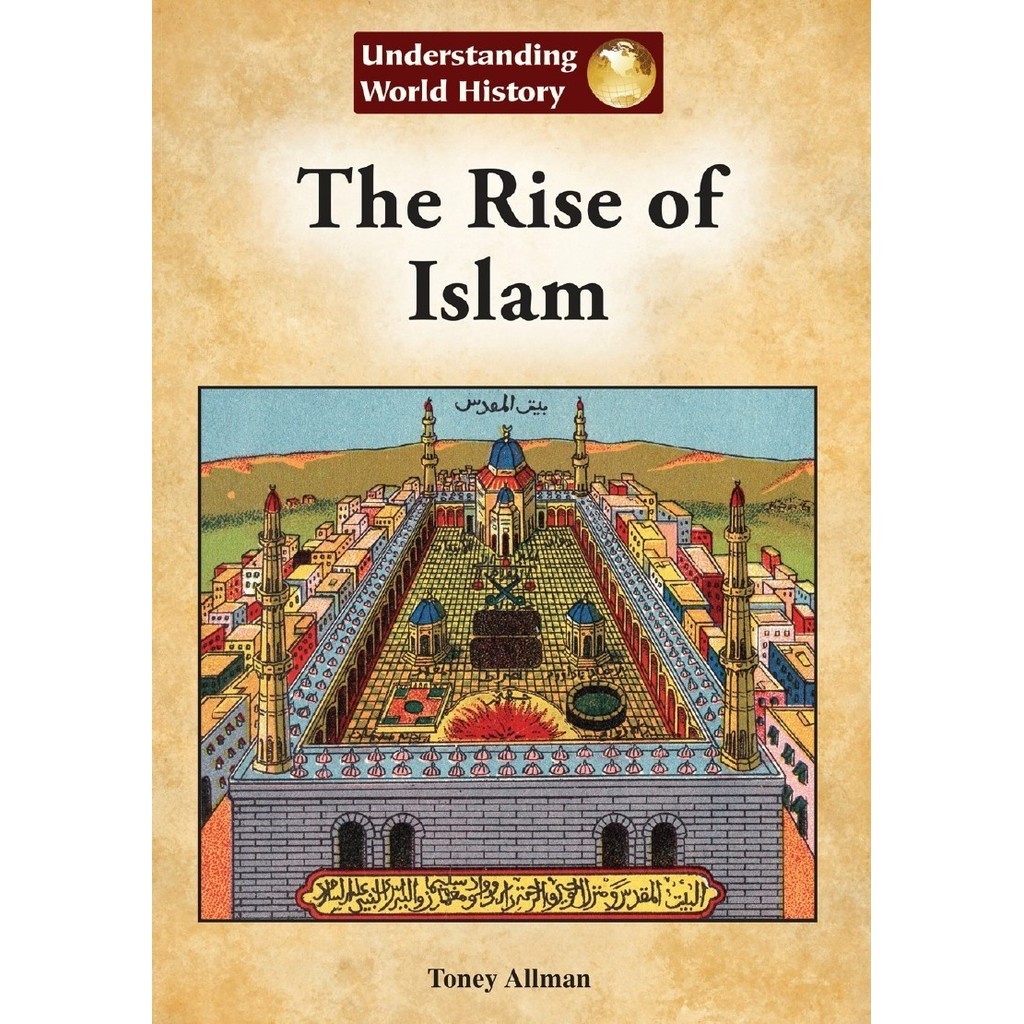 

Understanding World History - The Rise of Islam (D)