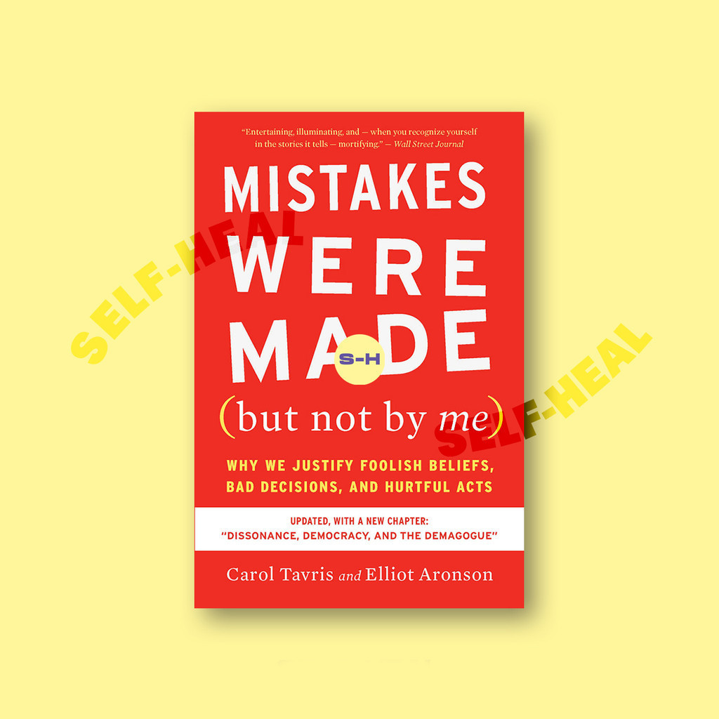 

Mistakes Were Made (but Not by Me) - Carol Tavris