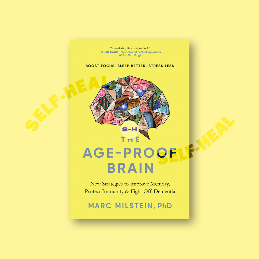 

The Age Proof Brain - Marc Milstein, PhD