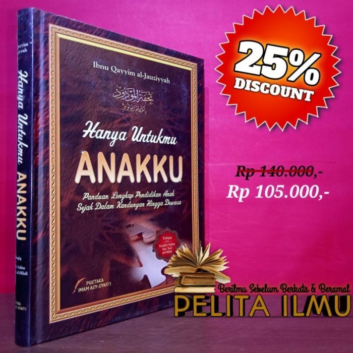 

Buku Hanya Untukmu Anakku - Terjemah Tuhfatul Maudud Bi Ahkamil Maulud