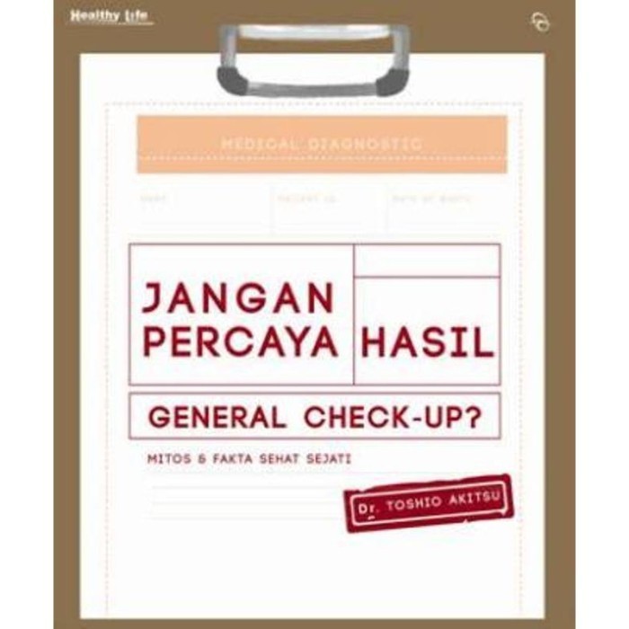 

Jangan Percaya Hasil General Check Up-Hc