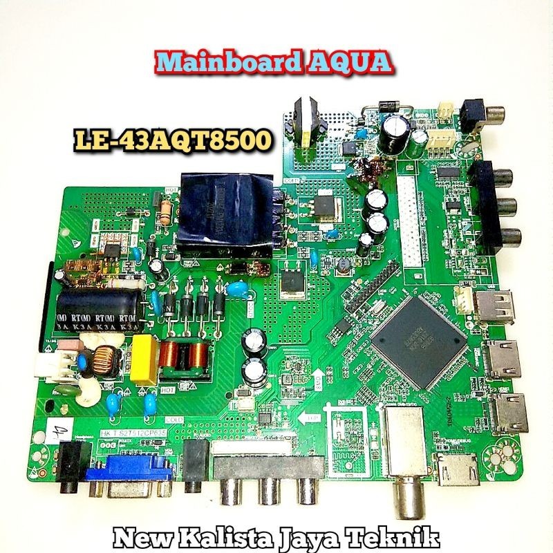 MAINBOARD TV AQUA 43AQT8500 ORIGINAL HK.T.S2T512CP635 MB AQUA LE 43AQT8500MF MOTHERBOARD TV LE43AQT8