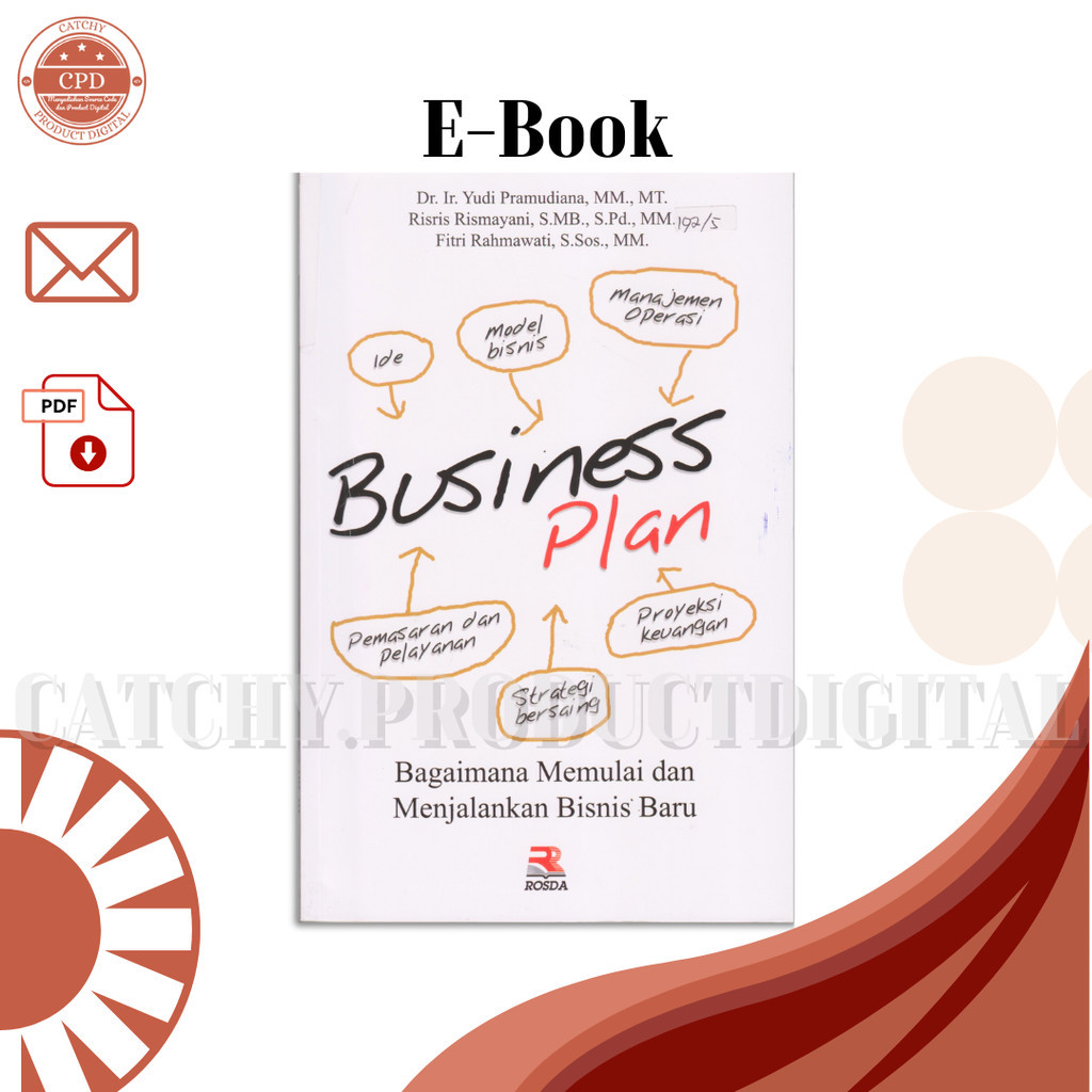 

(ID650-003) Business plan : Bagaimana memulai dan menjalani bisnis baru