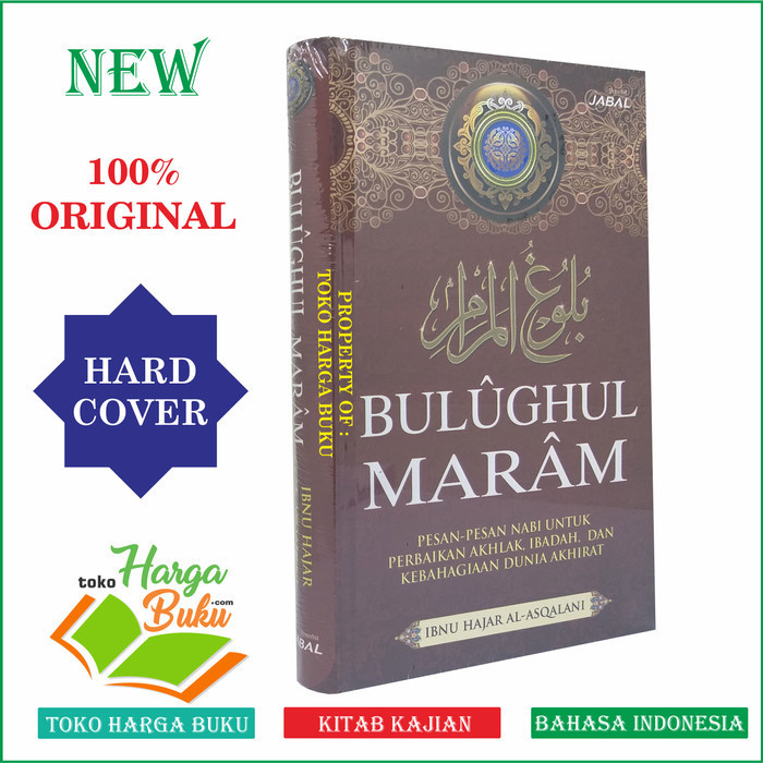 

Bulughul Maram - Perba Akhlak Ibadah Kean Dunia Akhirat JBL