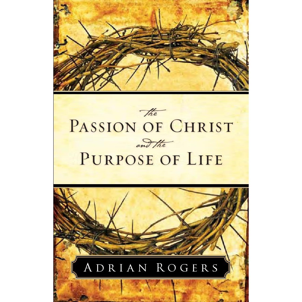 

The Passion of Christ and the Purpose of Life ( D )