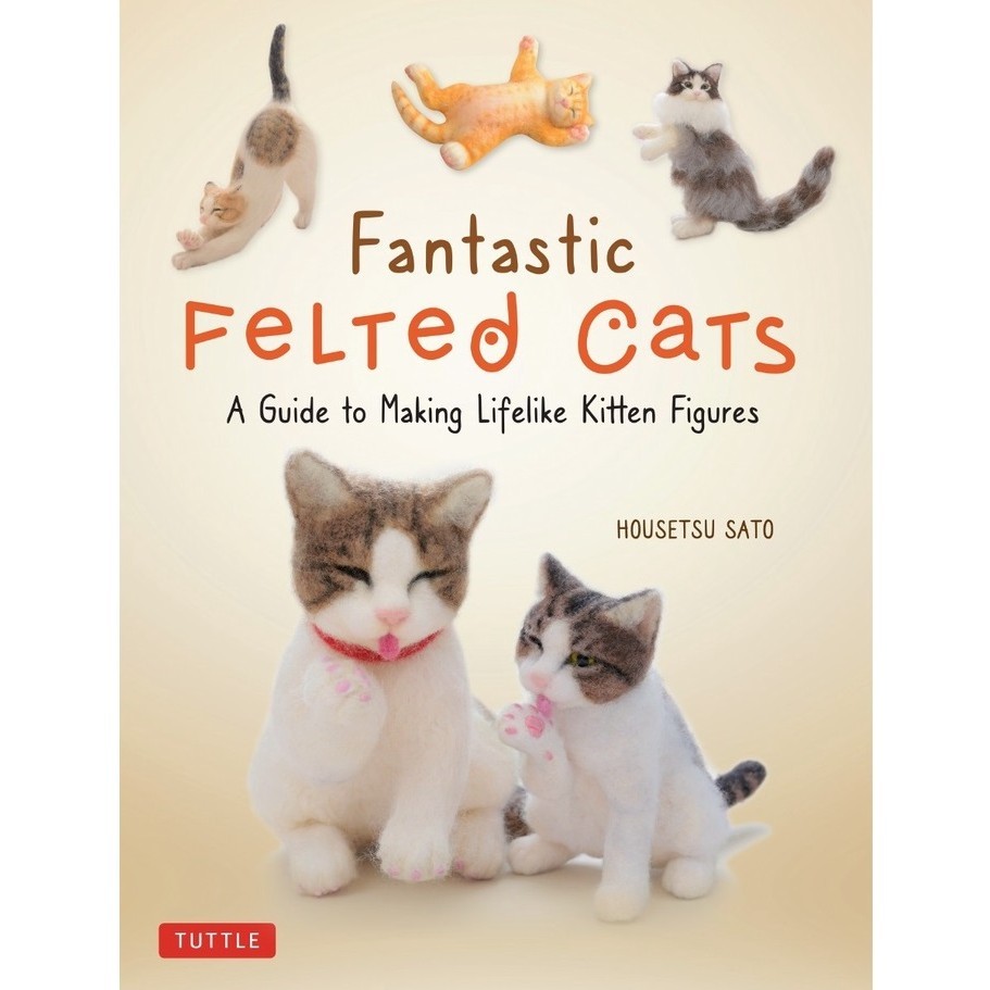 

Fantastic Felted Cats ( D )