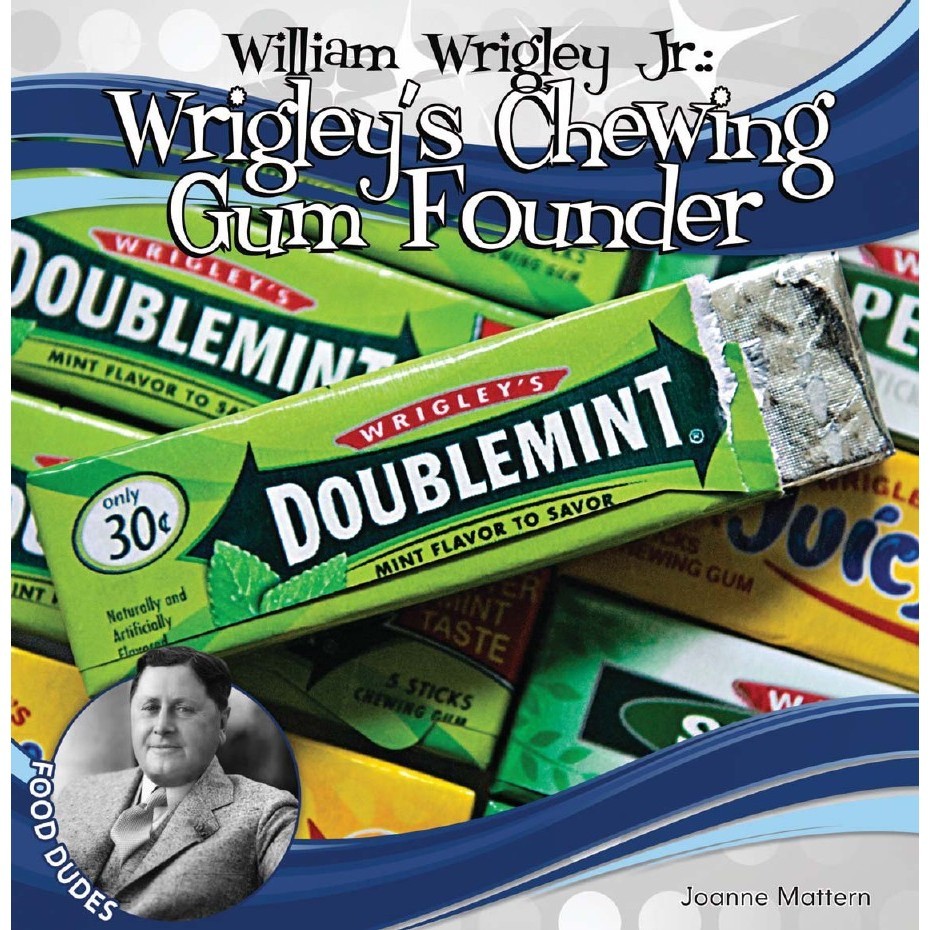 

Food Dudes - William Wrigley, Jr.( D )