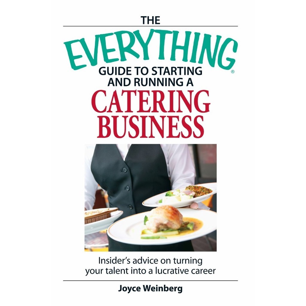 

The Everything Guide to Starting and Running a Catering Business (D)