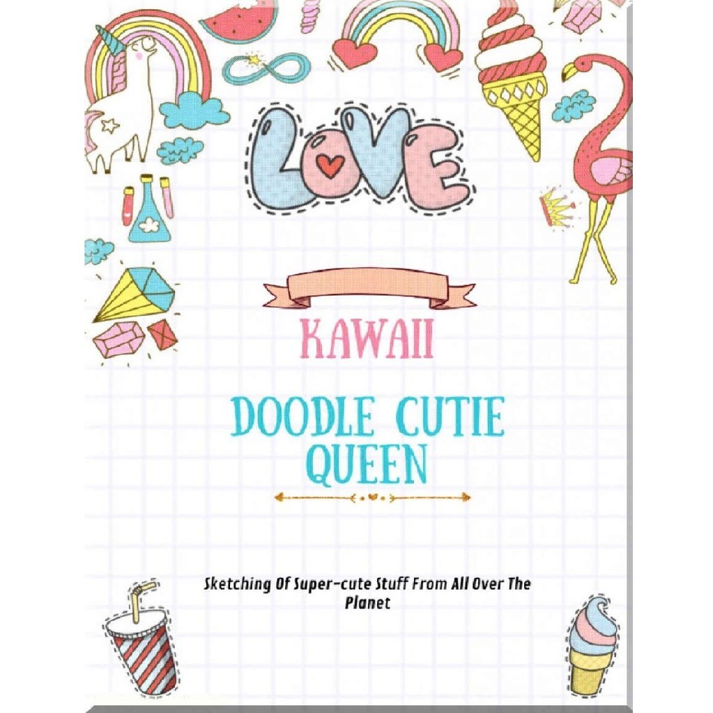 

Kawaii Doodle Cutie Queen ( D )