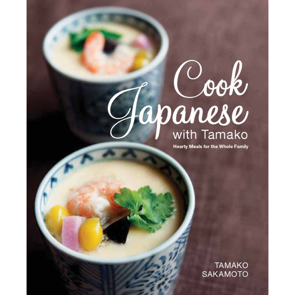 

Cook Japanese with Tamako - Hearty Meals for the Whole Family ( D )