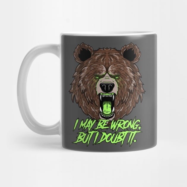 Percaya Diri Beruang Grizzly Saya mungkin salah, tapi saya meragukannya. Cangkir kopi