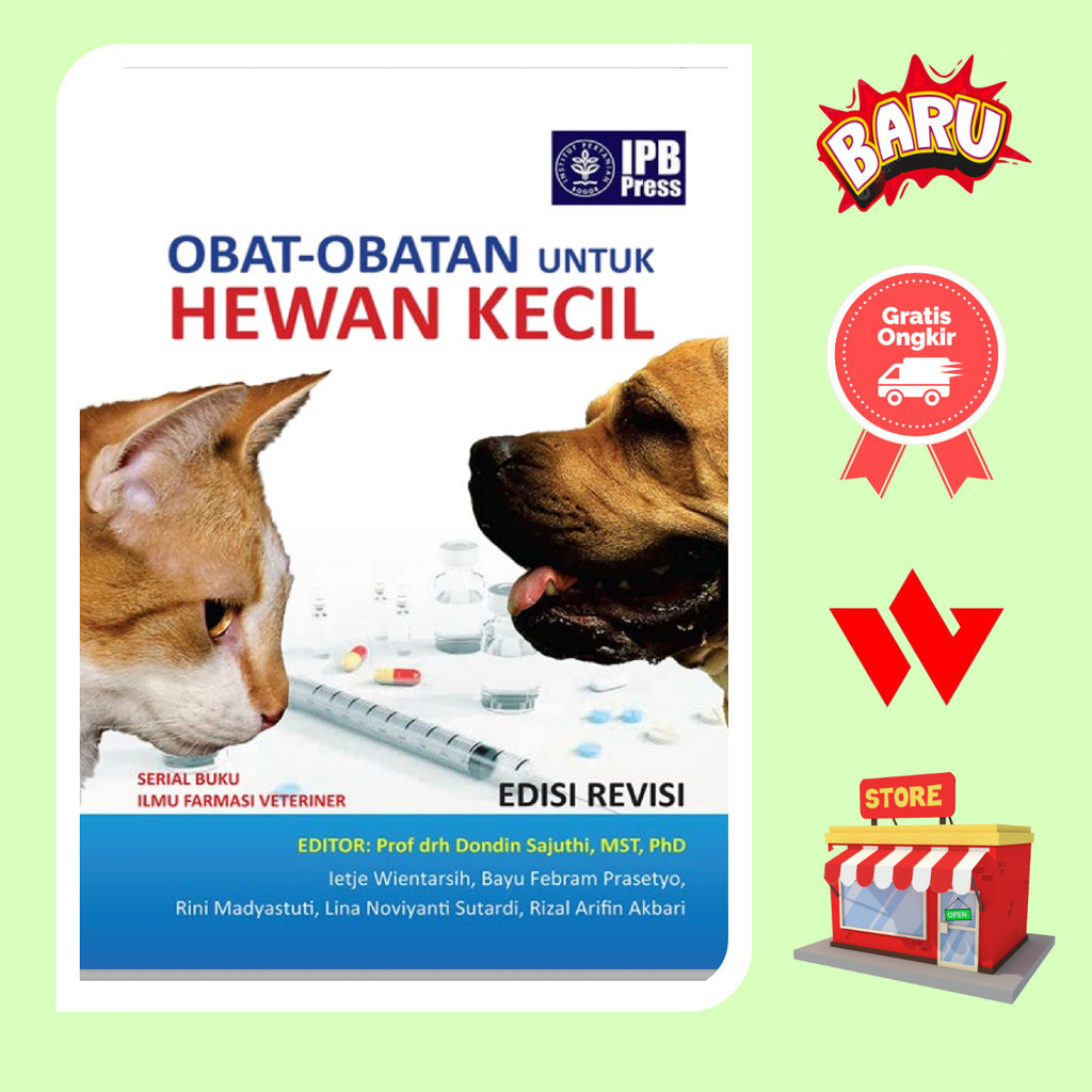 Buku Obat Obatan Untuk Hewan Kecil Edisi Revisi - Prof Dr Dra Ietje Wientarsih Apt MSc
