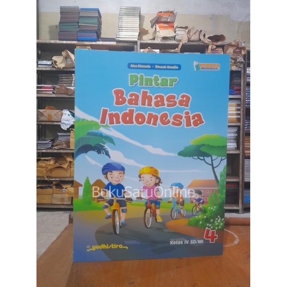 

Pintar Bahasa Indonesia Kelas 4 SD Kurikulum Merdeka Yudhistira