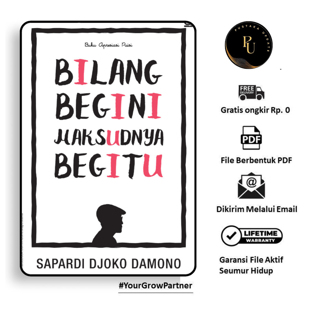 

346. BILANG BEGINI MAKSUDNYA BEGITU (SAPARDI DJOKO) - [-]