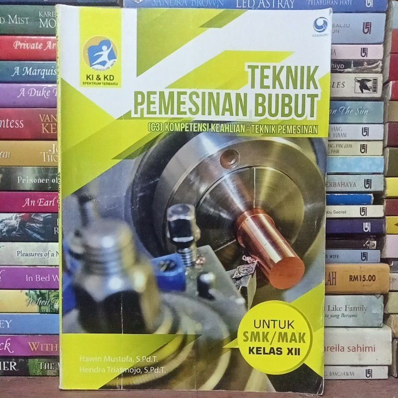 

TEKNIK PEMESINAN BUBUT UNTUK SMK KELAS 12/3 SMA KURIKULUM 2013 SPEKTRUM TERBARU