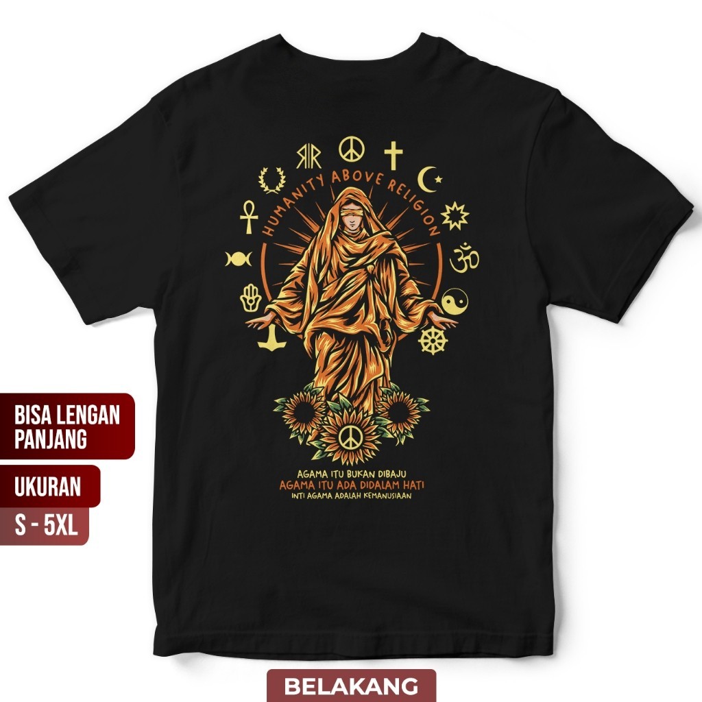 Baju Kaos Pluralisme  05 Humanity Above Religion - tshirt Kata Kata Toleransi Persatuan Agama Islam 