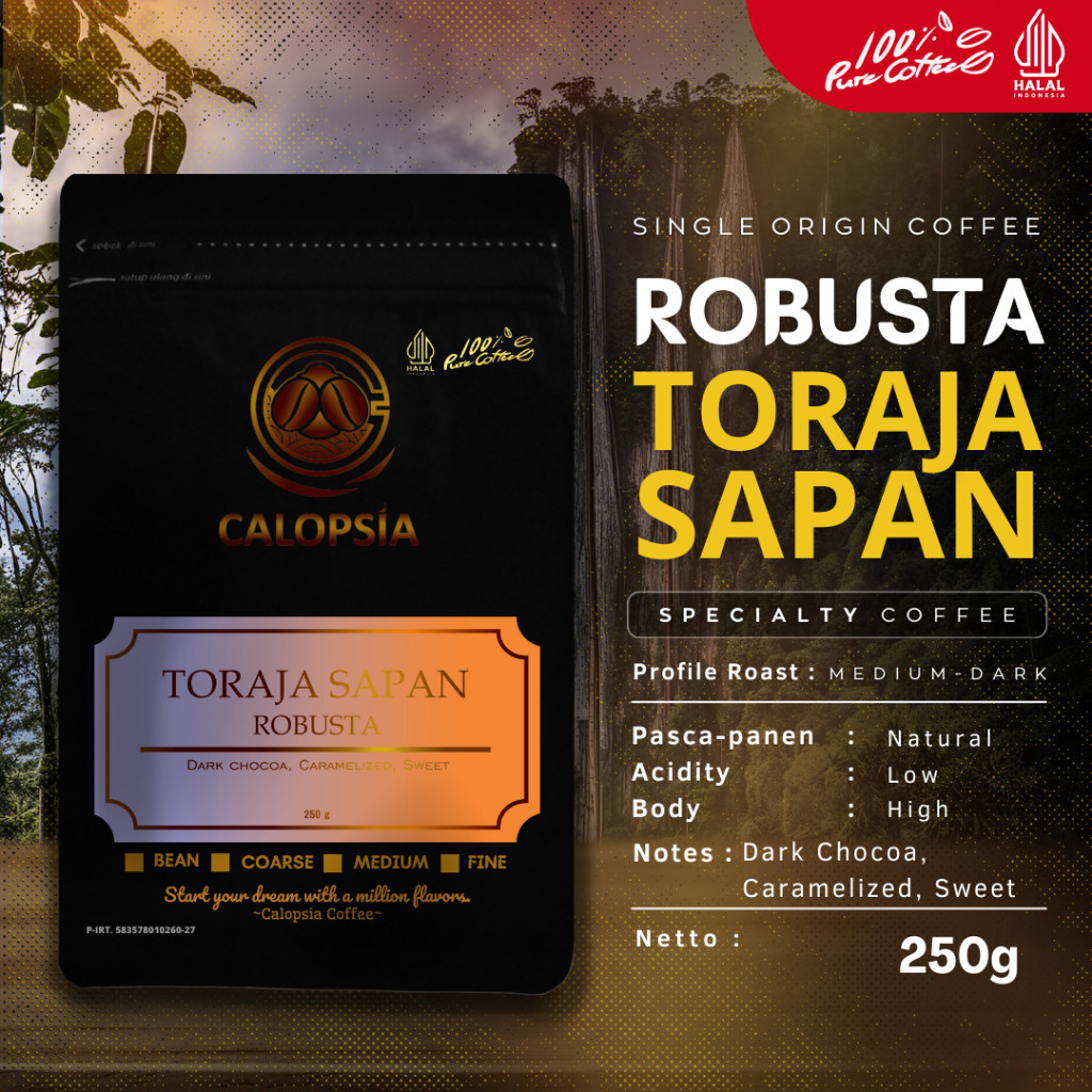 

CALOPSIA Kopi Toraja Sapan Robusta Single Origin 250 Gram (Specialty Grade 1) | Kopi Robusta