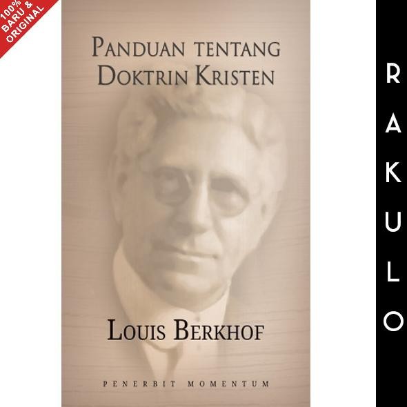 

Buku Panduan Tentang Doktrin Kristen - LOUIS BERKHOF